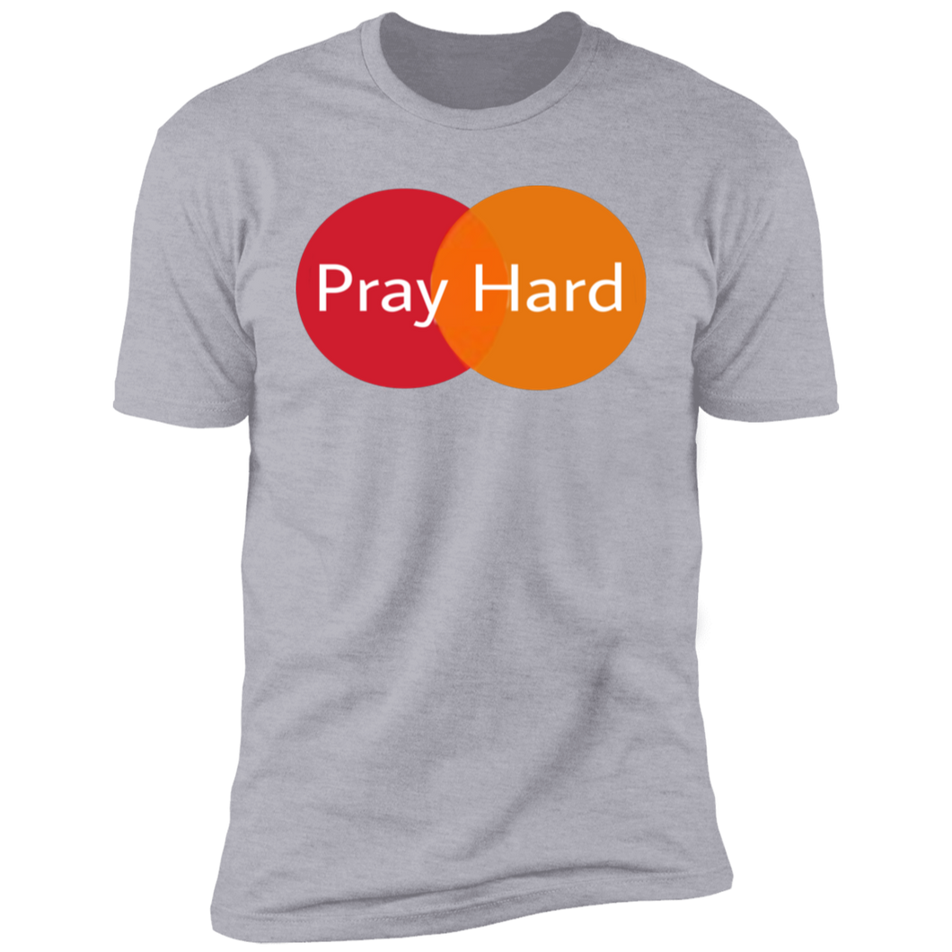 Pray hard  T-Shirt