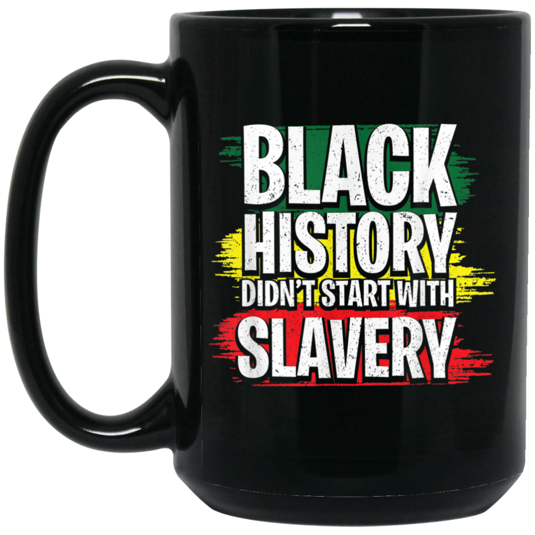 Didnt start w/slavery 15 oz. Black Mug