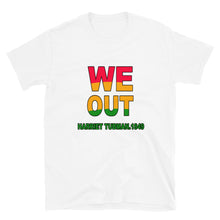 Load image into Gallery viewer, WE OUT Short-Sleeve Unisex T-Shirt
